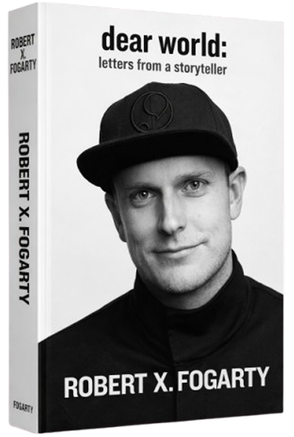 Dear World: Letters from a Storyteller by Robert X. Fogarty